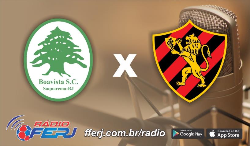 Rádio FERJ transmite Boavista x Sport-PE, pela Copa do Brasil