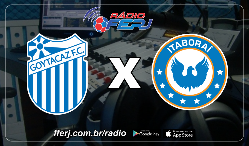 Rádio FERJ transmite Goytacaz x AD Itaboraí