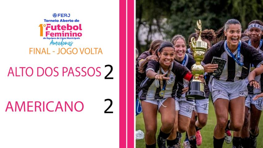 Torneio Feminino Ligas Municipais - Fase Estadual - Final - Alto dos Passos 2x2 Americano 