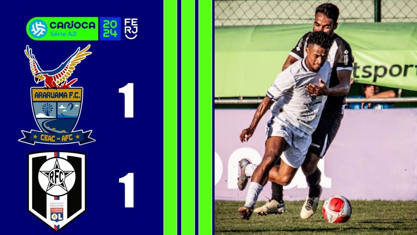 Araruama 1x1 Resende - Carioca Série A2 - Taça Santos Dumont - 6ªrodada
