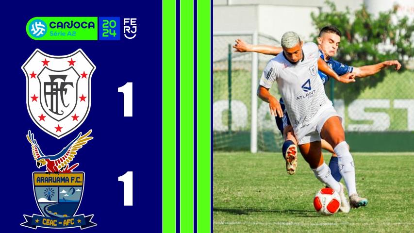 Araruama 1x1 Americano - Carioca Série A2 - Taça Santos Dumont - 10ª Rodada