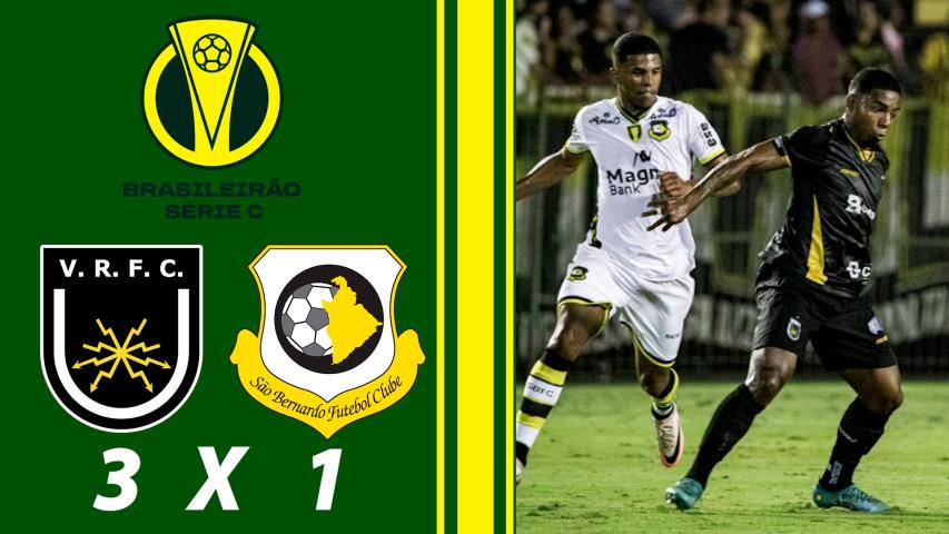 Volta Redonda 3x1 São Bernardo -2ª Fase - 1ª Rodada - Brasileiro Série C 2024