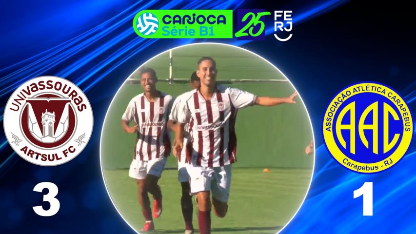 Carioca Série B1 PROF. (2025) - Taça Corcovado - 8ª Rodada - Univassouras Artsul 3x1 Carapebus