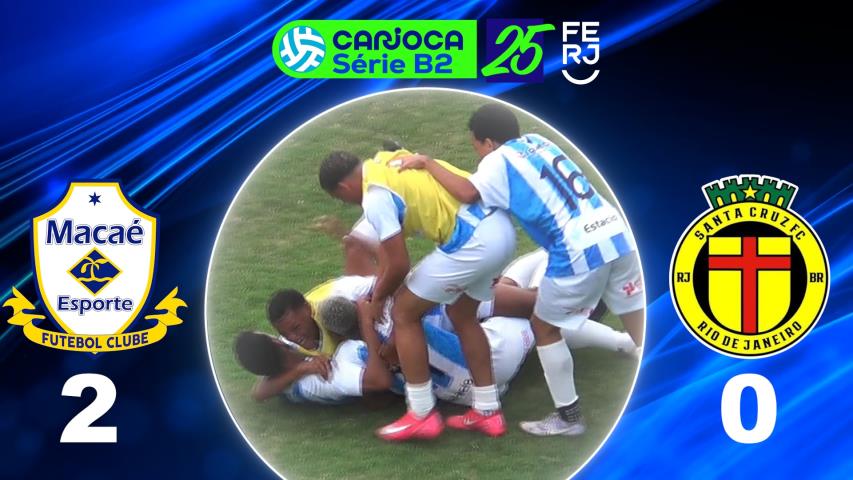 Carioca Série B2 PROF. (2025) - Semifinal - Jogo Ida - Macaé 2x0 Santa Cruz