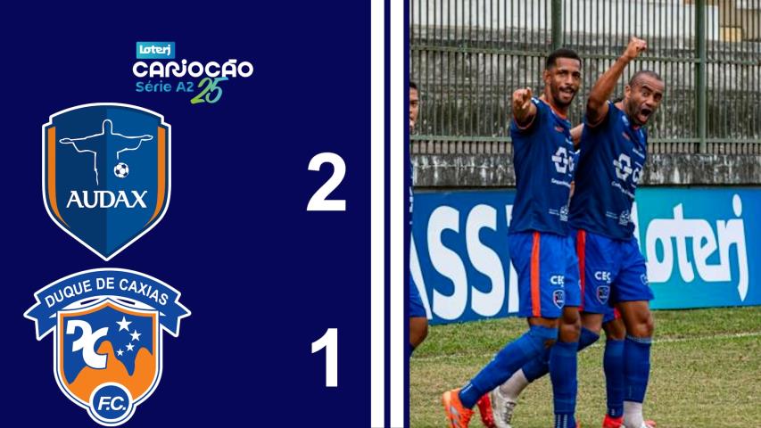 Cariocão Loterj Série A2 (2025) - Taça Santos Dumont - 6ª Rodada - Audax 2x1 Duque de Caxias 