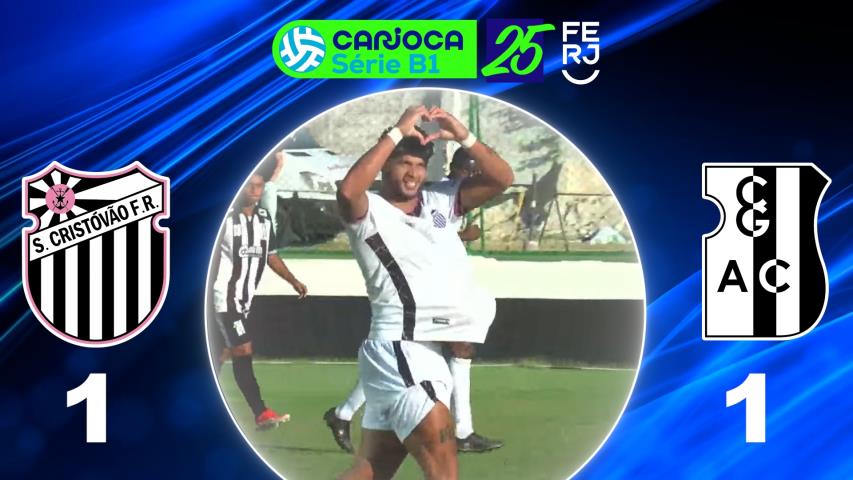 Carioca Série B1 Profissional (2025) - Taça Corcovado - 4ª Rodada - São Cristovão 1x1 Campo Grande