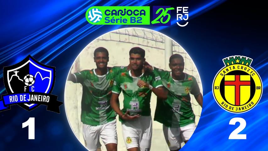 Carioca Série B2 Profissional (2025) - Taça Maracanã - 2ª Rodada - Rio de Janeiro 1x2 Santa Cruz