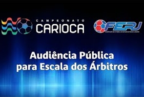 Audiência Pública da Escala dos Árbitros - Carioca 2018 - Final - Taça Rio - 2ª Fase